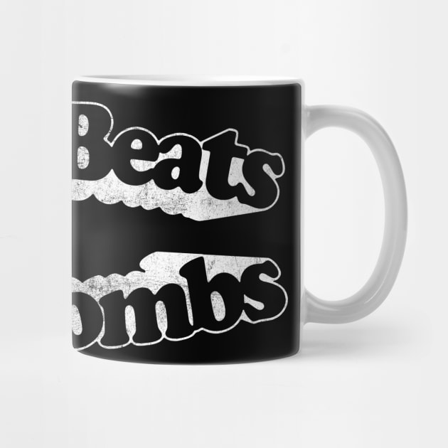 Drop Beats Not Bombs  / Retro Style Typography Design by DankFutura